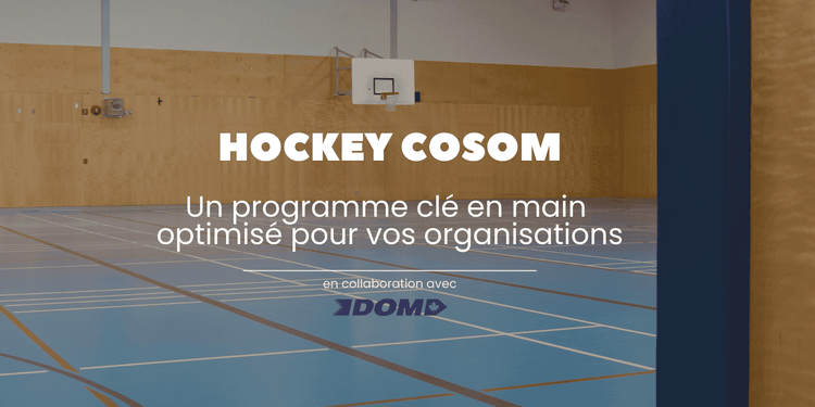 Quel équipement est nécessaire pour mon programme de Hockey Cosom?